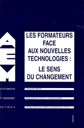 Emmanuelle Annoot - Les formateurs face aux nouvelles technologies - Le sens du changement.