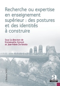 Emmanuelle Annoot et Jean-Marie De Ketele - Recherche ou expertise en enseignement supérieur : des postures et des identités à construire.