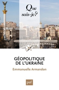 Lire des livres téléchargés sur Android Géopolitique de l'Ukraine par Emmanuelle Armandon en francais 9782130789857