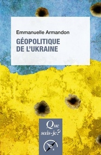 Emmanuelle Armandon - Géopolitique de l'Ukraine.
