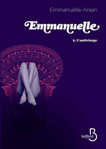 Emmanuelle. Tome 2, L'antivierge