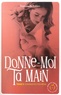 Emmanuelle Aublanc - Donne-moi ta main Tome 2 : Connais-toi toi-même.