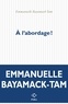 Emmanuelle Bayamack-Tam - A l'abordage !.