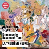 Emmanuelle Bayamack-Tam - La treizième heure.
