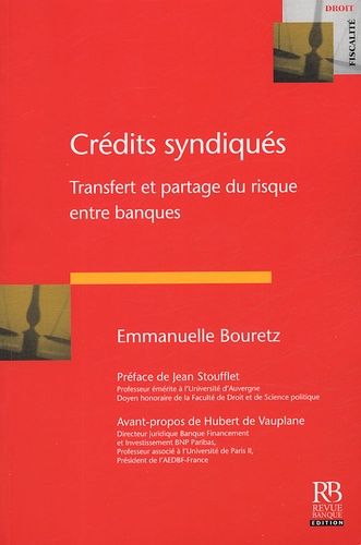 Emmanuelle Bouretz - Crédits syndiqués - Transfert et partage du risque entre banques.