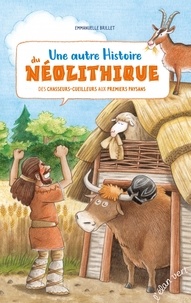 Emmanuelle Brillet - Une autre histoire du Néolithique - Des chasseurs-cueilleurs.