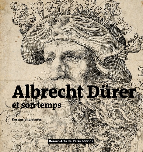 Emmanuelle Brugerolles - Albrecht Dürer et son temps - Dessins et gravures.