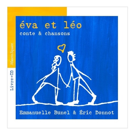 Eva et Léo. Conte & chansons  avec 1 CD audio