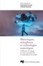 Emmanuelle Caccamo et Maude Bonenfant - Rhétoriques, métaphores et technologies numériques - L'influence du langage sur notre perception de la numérisation du monde.