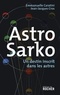 Emmanuelle Caratini et Jean-Jacques Cros - Astro Sarko.