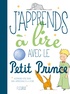 Emmanuelle Carré-Chasseloup - J'apprends à lire avec le Petit Prince.