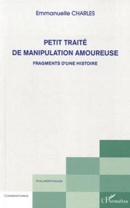 Petit traité de manipulation amoureuse