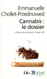 Emmanuelle Chollet-Przednowed - Cannabis : le dossier.