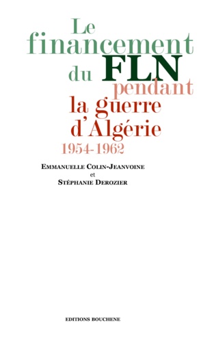Le financement du FLN pendant la guerre d'Algérie (1954-1962)
