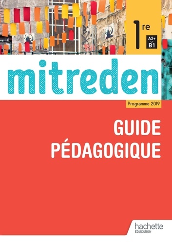 Emmanuelle Coste - Allemand 1re A2+>B1 Mitreden - Guide pédagogique.