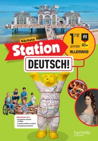 Allemand 1re année A1>A1+ Nächste Station Deutsch!