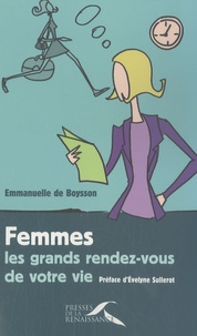 Emmanuelle de Boysson - Femmes : les grands rendez-vous de votre vie.