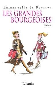 Emmanuelle De Boysson - Les grandes bourgeoises.