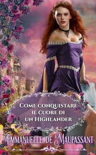 Come conquistare il cuore di un Highlander