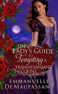 Ebooks gratuits en anglais pdf download The Lady's Guide to Tempting a Transylvanian Count  - The Lady's Guide  en francais