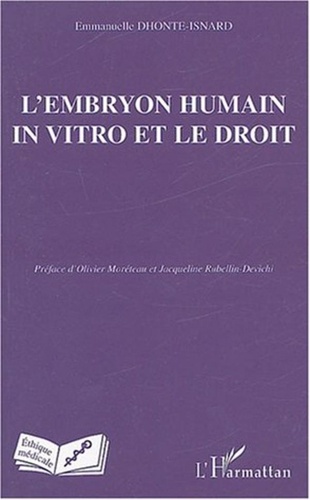 Emmanuelle Dhonte-Isnard - L'embryon humain in vitro et le droit.