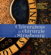Chirurgiens Et Chirurgie A Strasbourg