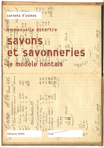 Emmanuelle Dutertre - Savons et savonneries - Le modèle nantais.