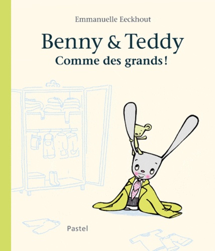 Emmanuelle Eeckhout - Benny et Teddy - Comme des grands !.
