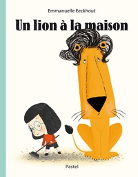 Emmanuelle Eeckhout - Un lion à la maison.