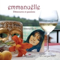  Emmanuelle - Emmanuelle : demesures et passions.