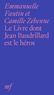 Emmanuelle Fantin et Camille Zéhenne - Le Livre dont Jean Baudrillard est le héros.