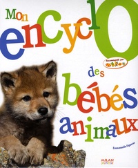 Emmanuelle Figueras - Mon encyclo des bébés animaux.