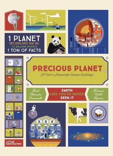 Emmanuelle Figueras et Sarah Tavernier - Precious Planet - A user manual for curious earthlings.