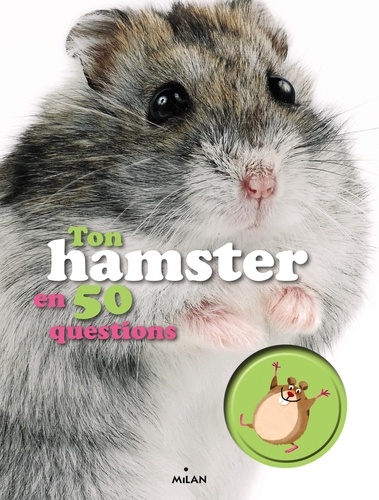 Emmanuelle Figueras - Ton hamster en 50 questions.