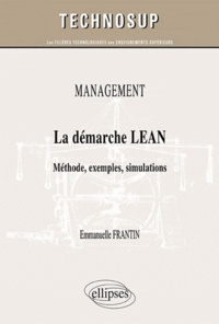 Emmanuelle Frantin - Management - La démarche LEAN - Méthode, exemples, simulations.