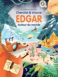 Emmanuelle Gras et Marion Péret - Edgar  : Edgar autour du monde - Cherche & trouve.