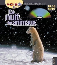 Emmanuelle Grundmann - La nuit des animaux - 6-9 ans. 1 DVD
