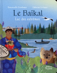 Emmanuelle Grundmann et Catherine Cordasco - Le Baïkal - Lac des Extrêmes.