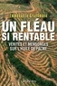 Emmanuelle Grundmann - Un fléau si rentable - Vérités et mensonges sur l'huile de palme.