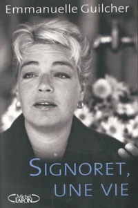 Signoret, une vie
