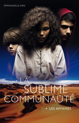 La sublime communauté Tome 1 Les affamés