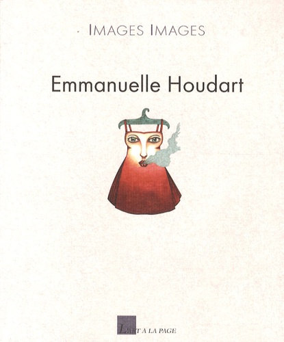 Emmanuelle Houdart - Emmanuelle Houdart.