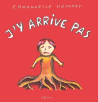 Emmanuelle Houdart - J'Y Arrive Pas.