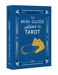 Emmanuelle Iger - Le mini-guide ultime du Tarot.