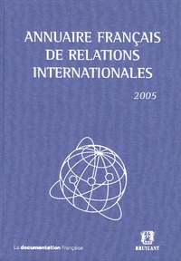 Emmanuelle Jouannet et Robert Kolb - Annuaire français de relations internationales - Volume 6.