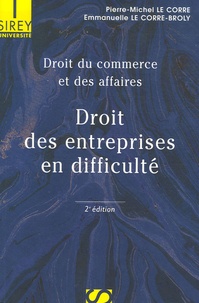 Emmanuelle Le Corre-Broly et Pierre-Michel Le Corre - Droit des entreprises en difficulté - Droit du commerce et des affaires, Edition 2006.