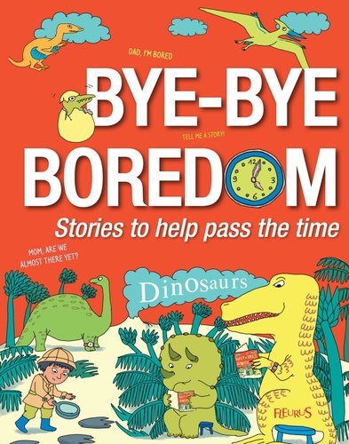 Bye-bye Boredom - Dinosaurs
