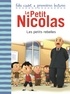 Emmanuelle Lepetit - Le Petit Nicolas  : Les petits rebelles.