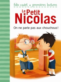 Emmanuelle Lepetit - Le Petit Nicolas Tome 16 : On ne parle pas aux chouchous !.