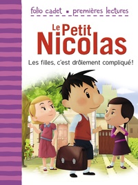 Emmanuelle Lepetit - Le Petit Nicolas Tome 3 : Les filles, c'est drôlement compliqué !.